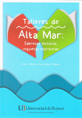 TALLERES DE ALTA MAR: SABROSAS LECTURAS, INQUIETAS ESCRITURAS