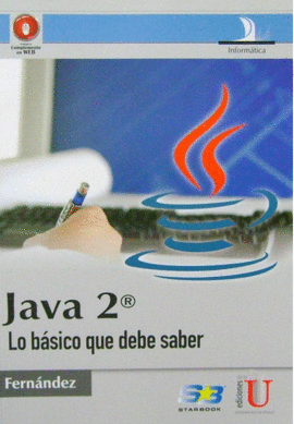 JAVA 2 - LO BASICO QUE DEBE SABER