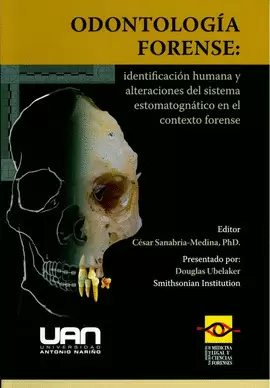 ODONTOLOGÍA FORENSE: IDENTIFICACIÓN HUMANA Y ALTERACIONES DEL SISTEMA ESTOMATOGNÁTICO EN EL CONTEXTO FORENSE