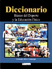 DICCIONARIO BASICO DEL DEPORTE Y LA EDUCACION FISICA
