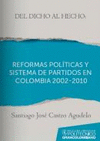 REFORMAS POLÍTICAS Y SISTEMA DE PARTIDOS EN COLOMBIA 2002-201