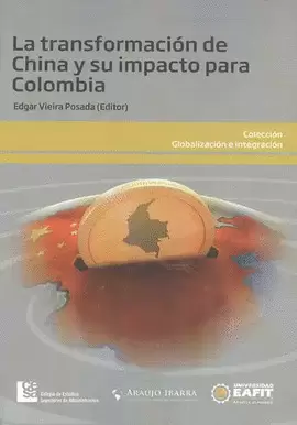 TRANSFORMACION DE CHINA Y SU IMPACTO PARA COLOMBIA, LA