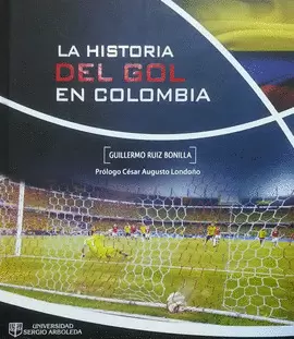 LA HISTORIA DEL GOL EN COLOMBIA