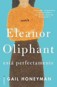 ELEANOR OLIPHANT ESTA PERFECTAMENTE