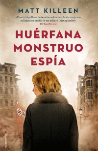 HUÉRFANA. MONSTRUO. ESPÍA