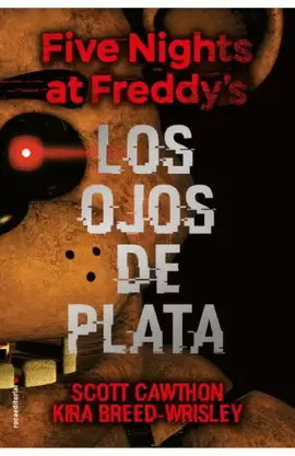 FIVE NIGHTS AT FREDDY'S 1 - LOS OJOS DE PLATA