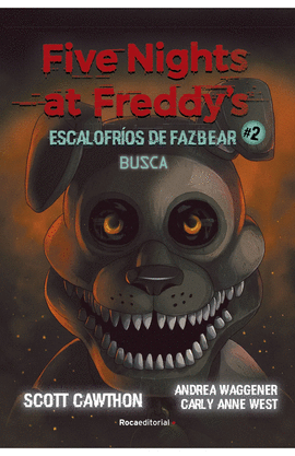 FIVE NIGHTS AT FREDDY'S. ESCALOFRÍOS DE FAZBEAR 2. BUSCA