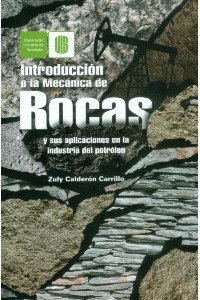 INTRODUCCION A LA MECANICA DE ROCAS Y SUS APLICACIONES EN LA INDUSTRIA DEL PETROLEO