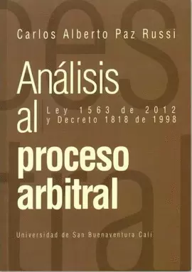 ANALISIS AL PROCESO ARBITRAL - LEY 1563 DE 2012 Y DECRETO 1818 DE 1998