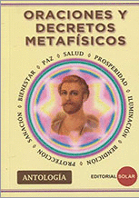 ORACIONES Y DECRETOS METAFISICOS - ANTOLOGIA