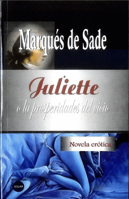 JULIETTE O LAS PROSPERIDADES DEL VICIO