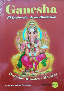 GANESHA - EL DESTRUCTOR DE LOS OBSTACULOS