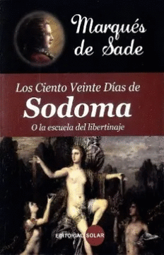 LOS CIENTO VEINTE (120) DÍAS DE SODOMA