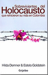 SOBREVIVIENTES DEL HOLOCAUSTO QUE REHICIERON SU VIDA EN COLOMBIA