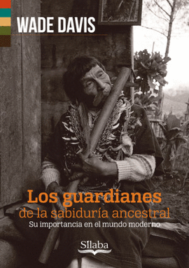 GUARDIANES DE LA SABIDURIA ANCESTRAL, LOS