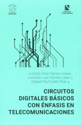 CIRCUITOS DIGITALES BÁSICOS CON ÉNFASIS EN TELECOMUNICACIONES