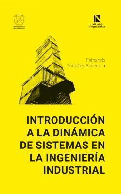 INTRODUCCION A LA DINAMICA DE SISTEMAS EN LA INGENIERIA INDUSTRIAL