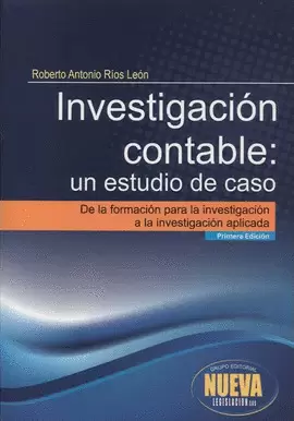 INVESTIGACION CONTABLE : UN ESTUDIO DE CASO