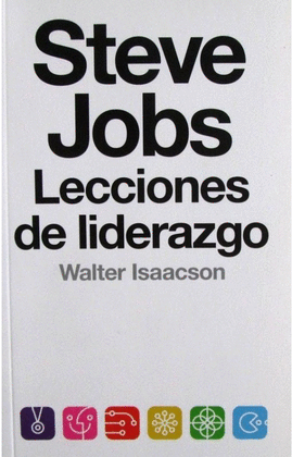 STEVE JOBS. LECCIONES DE LIDERAZGO