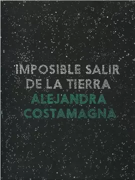 IMPOSIBLE SALIR DE LA TIERRA