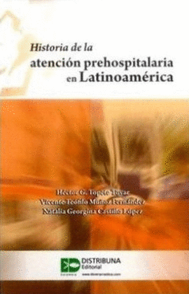 HISTORIA DE LA ATENCIÓN PREHOSPITALARIA EN LATINOAMÉRICA
