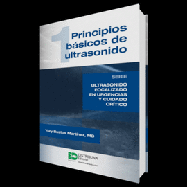 PRINCIPIOS BASICOS DE ULTRASONIDO VOLUMEN 1