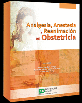 ANALGESIA, ANESTESIA Y REANIMACION EN OBSTETRICIA