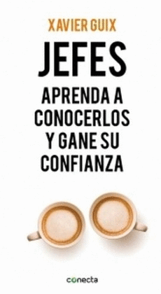 JEFES - APRENDER A CONOCERLOS Y GANE SU CONFIANZA