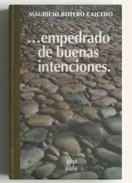 EMPEDRADO DE BUENAS INTENCIONES