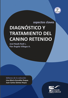DIAGNOSTICO Y TRATAMIENTO DEL CANINO RETENIDO - ASPECTOS CLAVES