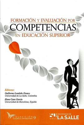 FORMACION Y EVALUACION POR COMPETENCIAS EN EDUCACION SUPERIOR