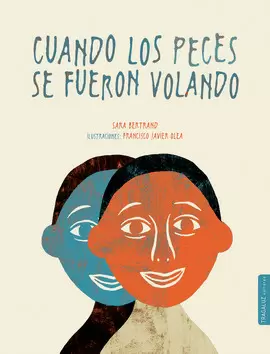 CUANDO LOS PECES SE FUERON VOLANDO