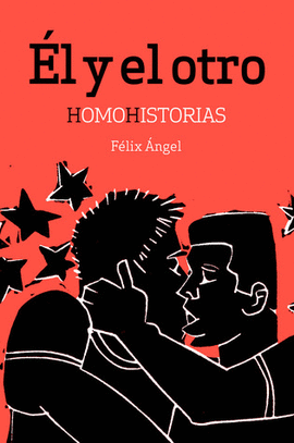EL Y EL OTRO - HOMOHISTORIAS