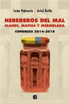 HEREDEROS DEL MAL - CLANES, MAFIAS Y MERMELADA - CONGRESO 2014-2018