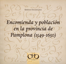 ENCOMIENDA Y POBLACION EN LA PROVINCIA DE PAMPLONA (1549-1650)