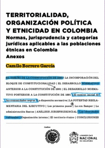 TERRITORIALIDAD, ORGANIZACIÓN POLÍTICA Y ETNICIDAD EN COLOMBIA
