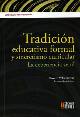 TRADICION EDUCATIVA FORMAL Y SINCRETISMO CURRICULAR - LA EXPERIENCIA ZENU