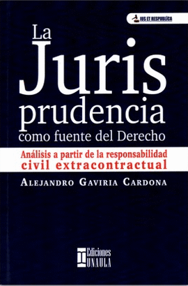 JURISPRUDENCIA COMO FUENTE DEL DERECHO, LA