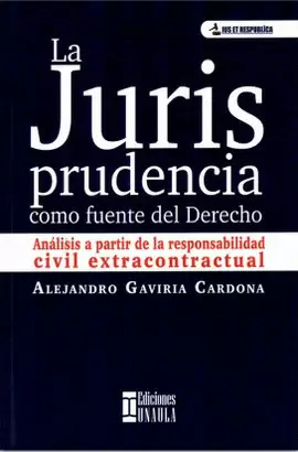 JURISPRUDENCIA COMO FUENTE DEL DERECHO, LA