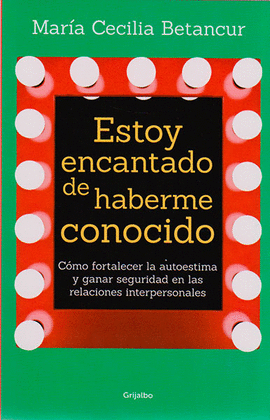 ESTOY ENCANTADO DE HABERME CONOCIDO