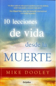 10 LECCIONES DE VIDA DESDE LA MUERTE