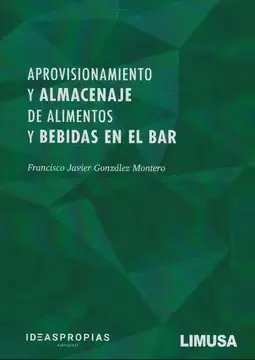 APROVISIONAMIENTO Y ALMACENAJE DE ALIMENTOS Y BEBIDAS EN EL BAR