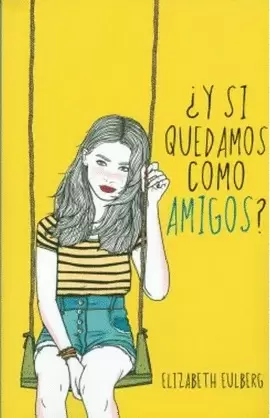 Y SI QUEDAMOS COMO AMIGOS?