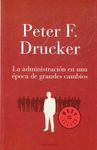 LA ADMINISTRACIÓN EN UNA ÉPOCA DE GRANDES CAMBIOS
