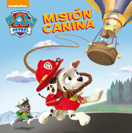 PAW PATROL - MISION CANINA