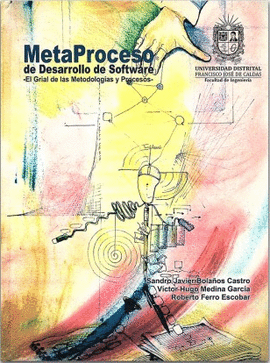 METAPROCESO DE DESARROLLO DE SOFTWARE - EL GRIAL DE LAS METODOLOGIAS Y PROCESOS