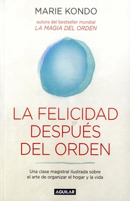 LA FELICIDAD DESPUÉS DEL ORDEN