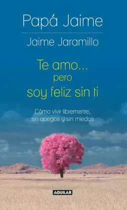 TE AMO PERO SOY FELIZ SIN TI