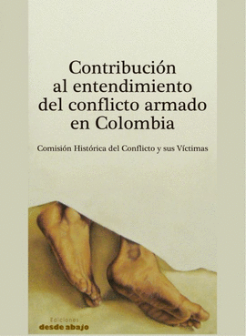 CONTRIBUCION AL ENTENDIMIENTO DEL CONFLICTO ARMADO EN COLOMBIA