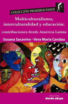 MULTICULTURALISMO, INTERCULTURALIDAD Y EDUCACIÓN: CONTRIBUCIONES DESDE AMÉRICA LATINA
